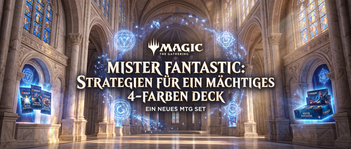 Mister Fantastic: Strategien für ein mächtiges 4-Farben Deck