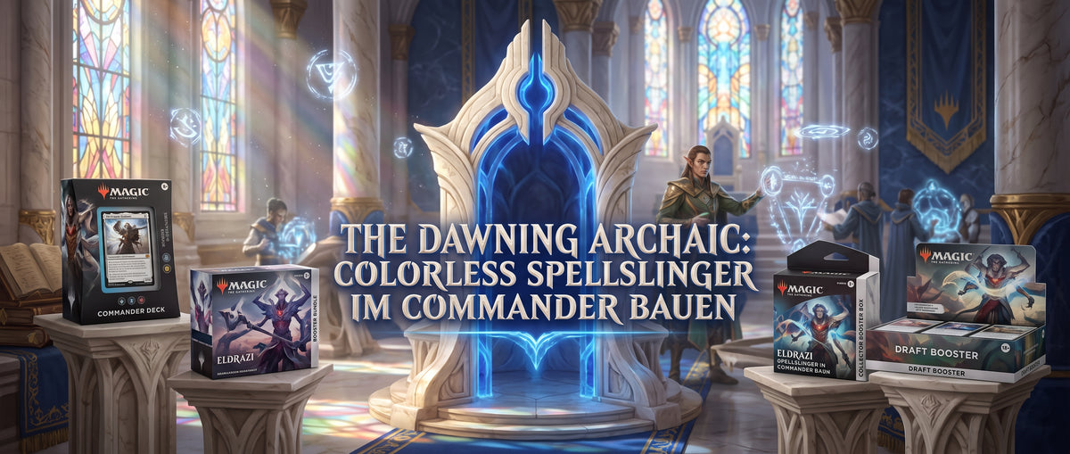 The Dawning Archaic: Colorless Spellslinger im Commander bauen