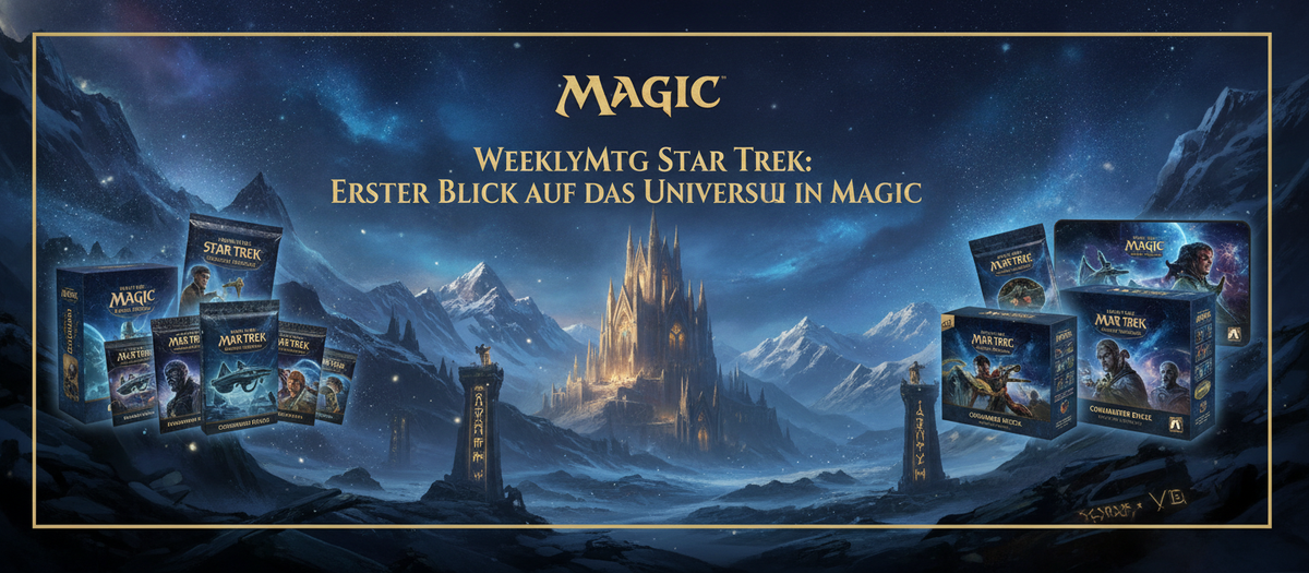 WeeklyMTG Star Trek: Erster Blick auf das Universum in Magic