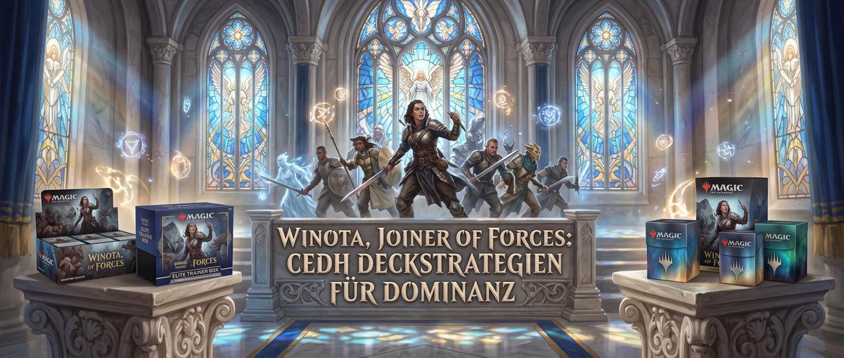 Winota, Joiner of Forces: cEDH Deckstrategien für Dominanz